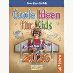 Coole Ideen für Kids