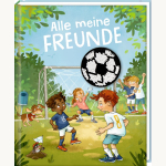 Freundebuch: Auf dem Fußballplatz - Alle meine Freunde